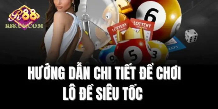 Hướng dẫn tham gia lô đề trên nền tảng R88