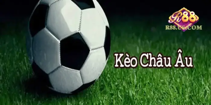 Kèo Cược Châu Âu